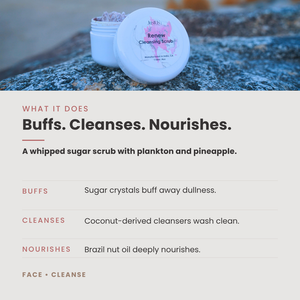 Renew. Cleansing Scrub – Gentle Exfoliation + Bright Renewal for Tired or Lackluster Skin